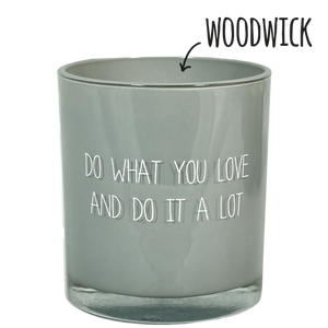 Candela di soia -Do what you love and do it a lot- MY FLAME