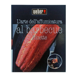 Ricettario WEBER "L' arte dell' affumicatura al barbecue"