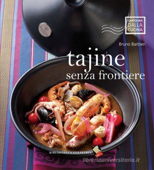 Ricettario Tajine senza frontiere di Bruno Barbieri